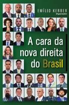 Livro - A Cara da Nova Direita do Brasil Livro - A Cara da Nova Direita do Brasil