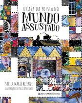 Livro A Casa da Poesia no Mundo Assustado Stella Maris Rezende