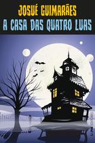 Livro - A casa das quatro luas Livro - A casa das quatro luas