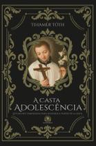 Livro - A Casta Adolescência