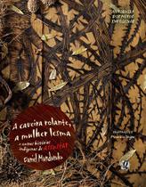 Livro - A caveira-rolante, a mulher-lesma e outras histórias indígenas de assustar