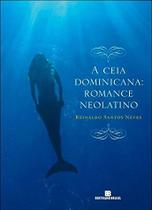 Livro - A CEIA DOMINICANA Livro - A CEIA DOMINICANA