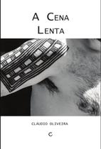 Livro - A cena lenta Livro - A cena lenta