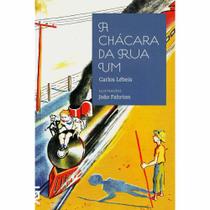 Livro - A Chácara da Rua Um - Carlos Lébeis - Editora Cosac Naify