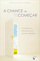 Livro - A chance de recomeçar: transforme fracassos em oportunidades