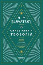 Livro - A Chave da Teosofia – Edição Especial com glossário e prefácio Livro - A Chave da Teosofia – Edição Especial com glossário e prefácio