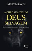 Livro A Chegada de um Deus Selvagem (Jaime Tatay)