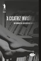 Livro - A Cicatriz Invisivel