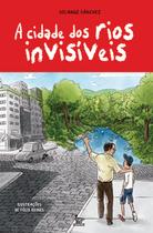 Livro - A cidade dos rios invisíveis Livro - A cidade dos rios invisíveis