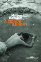 Livro A Cidade Ilhada Milton Hatoum