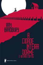 Livro - A cidade inteira dorme e outros contos