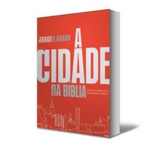 Livro A Cidade Na Bíblia: autor: Jorge Henrique Barro