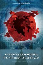 Livro - A ciência econômica e o método austríaco