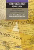 Livro - A ciência social em revista : Temas e debates ba revista sociologia: 1939-1966