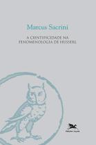 Livro - A cientificidade na fenomenologia de Husserl