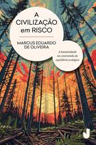 Livro - A civilização em risco Livro - A civilização em risco