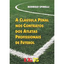 Livro - A Cláusula Penal nos Contratos dos Atletas Profissionais de Futebol - Editora Lucerna