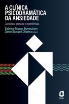 Livro - A clínica psicodramática da ansiedade Livro - A clínica psicodramática da ansiedade