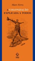 Livro - A colonização explicada a todos Livro - A colonização explicada a todos