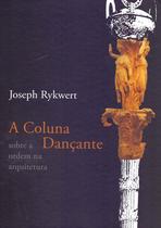 Livro - A coluna dançante Livro - A coluna dançante