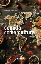 Livro - A comida como cultura Livro - A comida como cultura