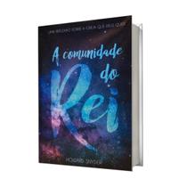 Livro a comunidade do rei uma reflexão sobre a igreja que deus quer, howard snyder - abu editora Livro a comunidade do rei uma reflexão sobre a igreja que deus quer, howard snyder - abu editora