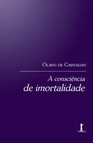 Livro - A Consciência De Imortalidade
