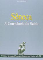 Livro: A Constância do Sábio Autor: Sêneca (Novo, Lacrado)