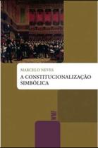 Livro - A constitucionalização simbólica Livro - A constitucionalização simbólica