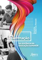 Livro - A constituição da docência na educação superior Livro - A constituição da docência na educação superior