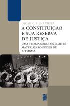 Livro - A Constituição e sua reserva de justiça Livro - A Constituição e sua reserva de justiça