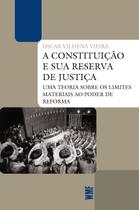 Livro - A Constituição e sua reserva de justiça Livro - A Constituição e sua reserva de justiça