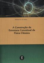 Livro - A construção da estrutura conceitual da física clássica Livro - A construção da estrutura conceitual da física clássica