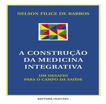 Livro - A construção da medicina integrativa