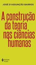 Livro - A Construção da teoria nas ciências humanas