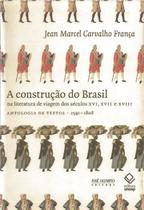 Livro - A construção do Brasil na literatura de viagem dos séculos XVI, XVII e XVIII