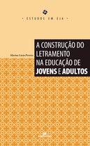 Livro - A Construção do letramento na educação de jovens e adultos