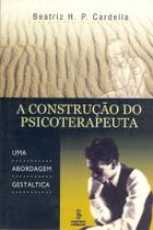 Livro - A construção do psicoterapeuta