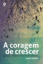 Livro - A CORAGEM DE CRESCER