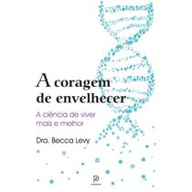 Livro - A coragem de envelhecer Livro - A coragem de envelhecer
