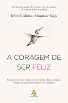 Livro - A coragem de ser feliz Livro - A coragem de ser feliz