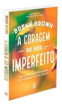 Livro A Coragem de Ser Imperfeito Brené Brown
