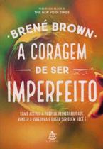 Livro - A coragem de ser imperfeito - Editora Sextante