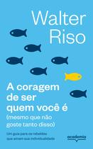 Livro - A coragem de ser quem você é