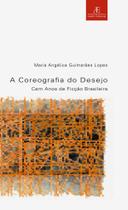Livro - A Coreografia do Desejo Livro - A Coreografia do Desejo