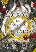 Livro - A coroa de ossos dourados (Vol. 3 Sangue e Cinzas)