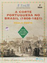 Livro - A corte portuguesa no Brasil (1808-1821)
