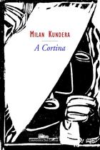 Livro A Cortina - Milan Kundera - Editora Companhia das Letras Livro A Cortina - Milan Kundera - Editora Companhia das Letras