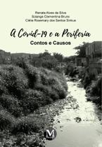 Livro - A covid-19 e a periferia – contos e causos Livro - A covid-19 e a periferia – contos e causos
