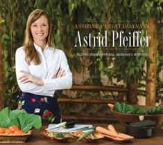 Livro - A cozinha vegetariana da Astrid Pfeiffer